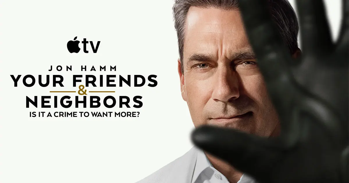 Your Friends & Neighbors: la satira nera di Apple TV+ che racconta il fallimento del sogno americano